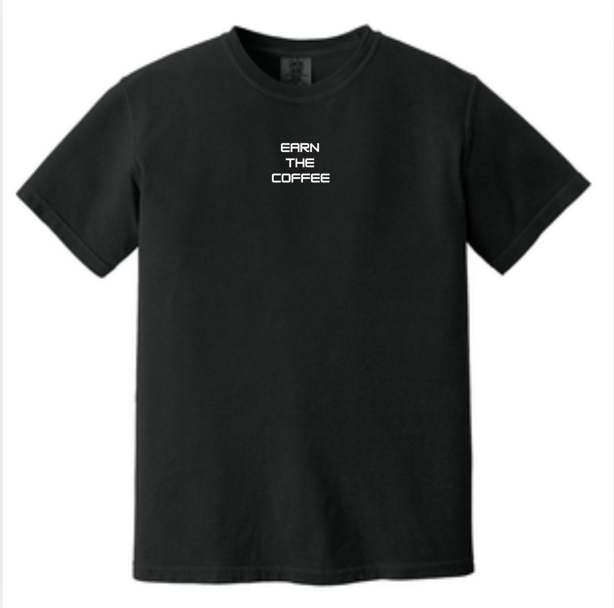 Earn The Coffee T Shirt – Midnight Black