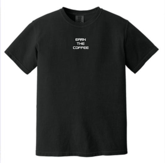 Earn The Coffee T Shirt – Midnight Black